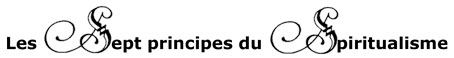 Les sept principes du spiritualisme