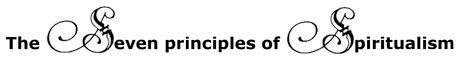 The Seven Principles of Spiritualism